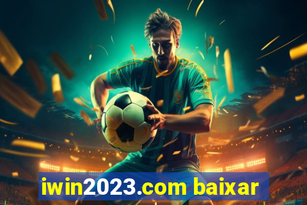 iwin2023.com baixar