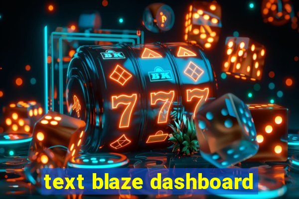 text blaze dashboard