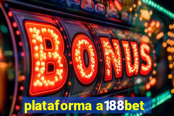 plataforma a188bet