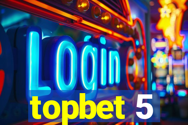 topbet 5