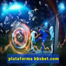 plataforma bbsbet.com