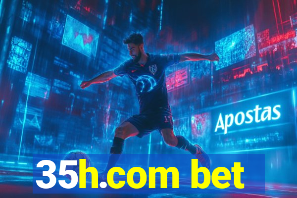 35h.com bet