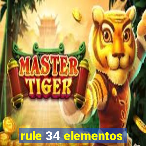 rule 34 elementos