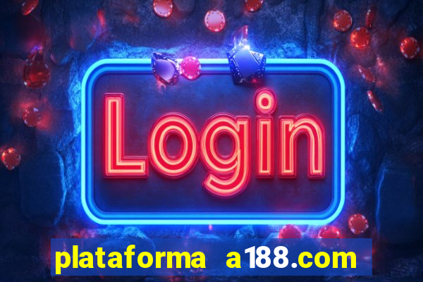 plataforma a188.com paga mesmo