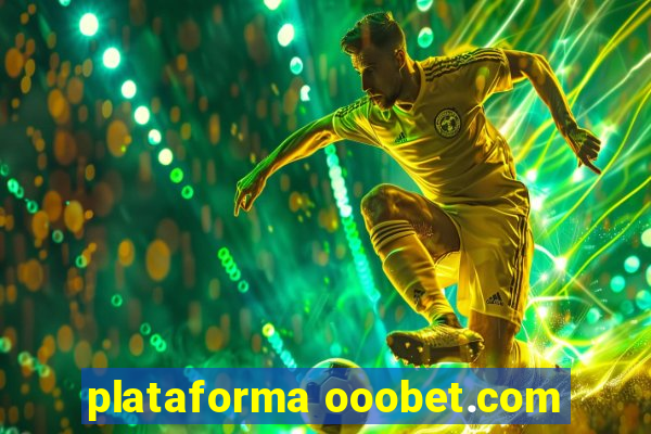 plataforma ooobet.com