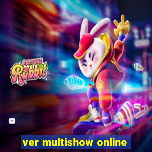 ver multishow online