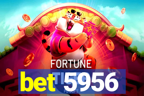 bet 5956