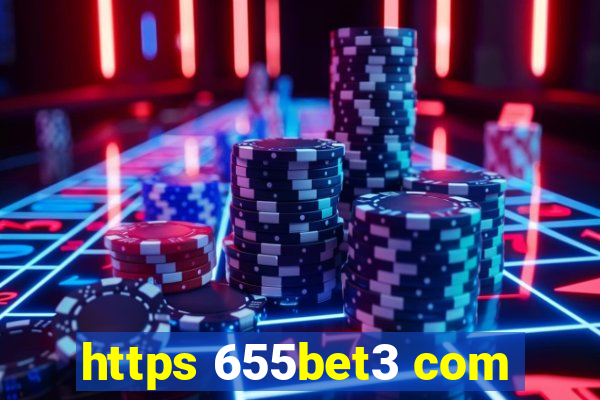 https 655bet3 com