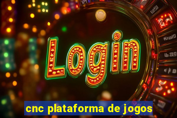 cnc plataforma de jogos