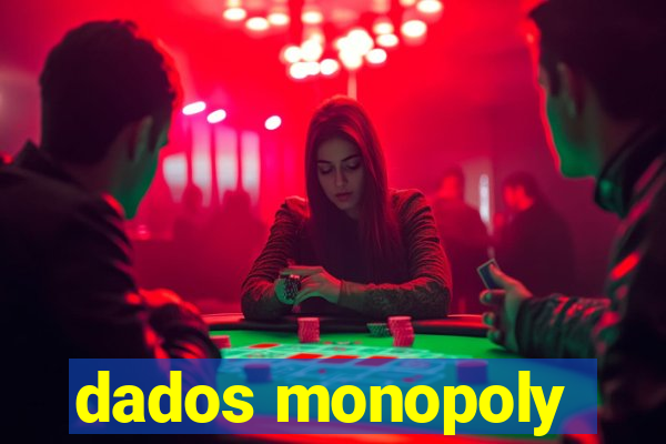 dados monopoly