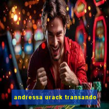 andressa urack transando