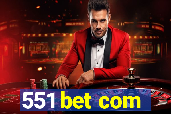 551 bet com