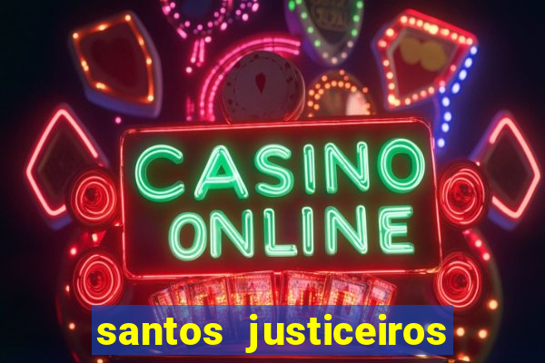 santos justiceiros 2 dublado torrent