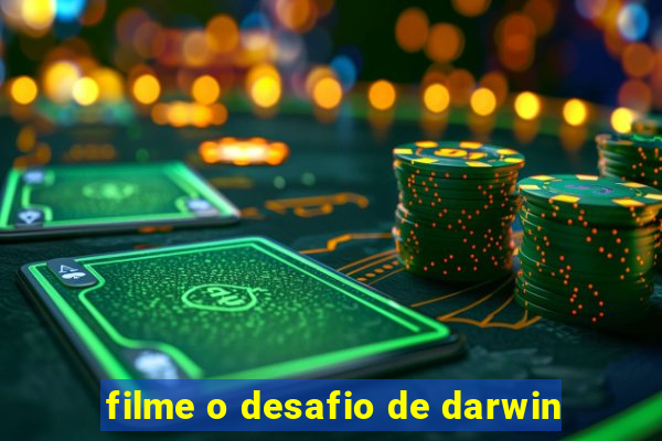 filme o desafio de darwin