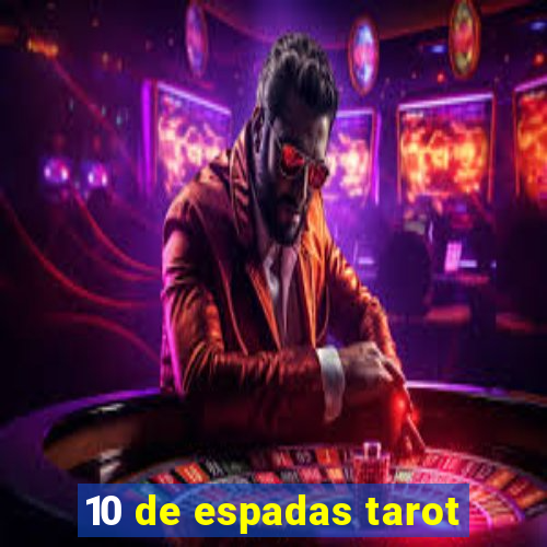 10 de espadas tarot