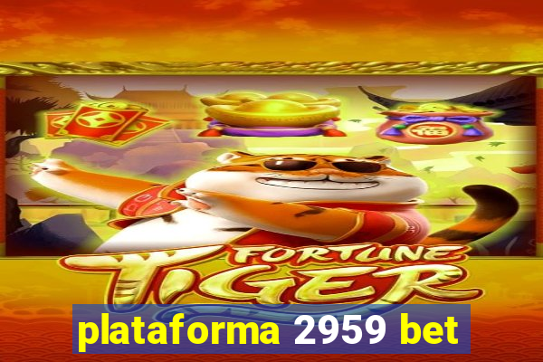 plataforma 2959 bet