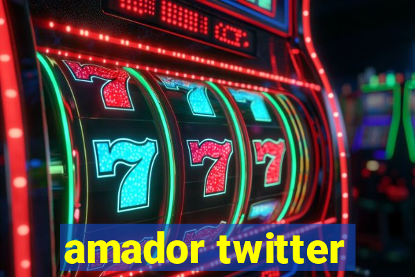 amador twitter