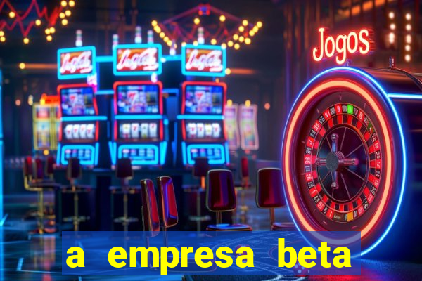 a empresa beta finalizou dezembro com 20 unidades