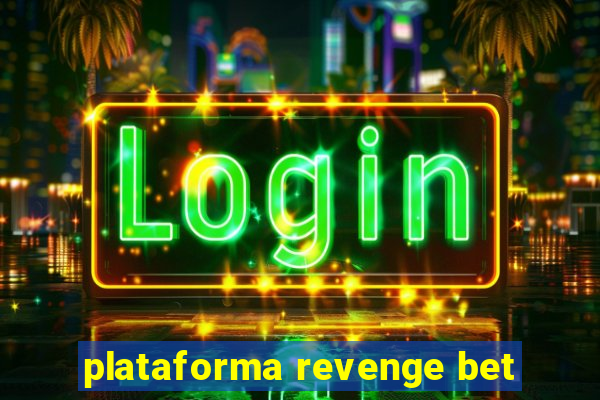 plataforma revenge bet