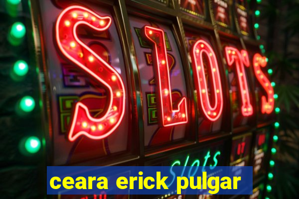 ceara erick pulgar