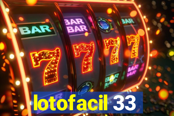 lotofacil 33