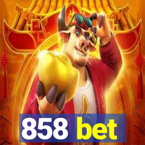 858 bet