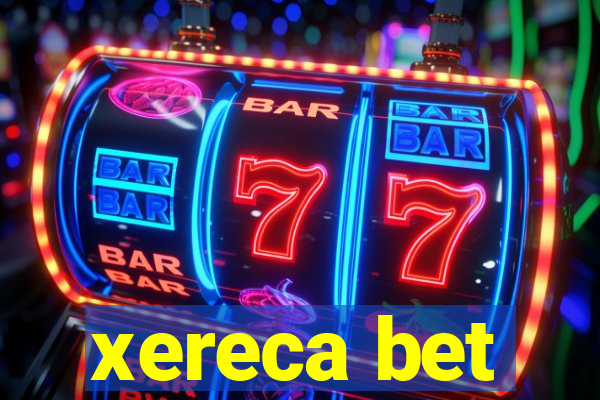 xereca bet