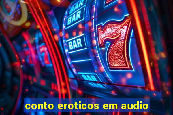 conto eroticos em audio