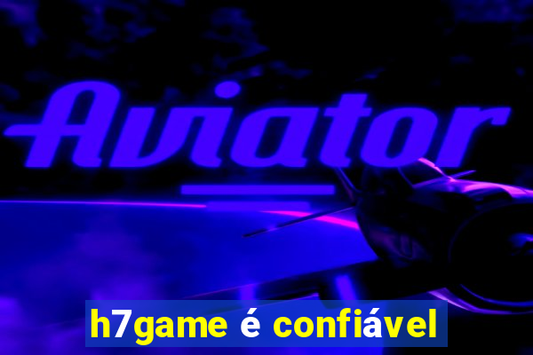 h7game é confiável