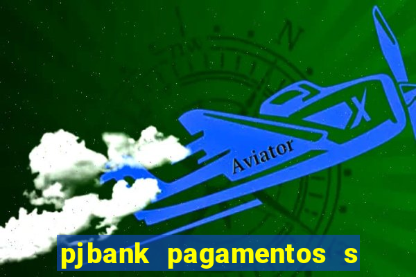 pjbank pagamentos s a 1