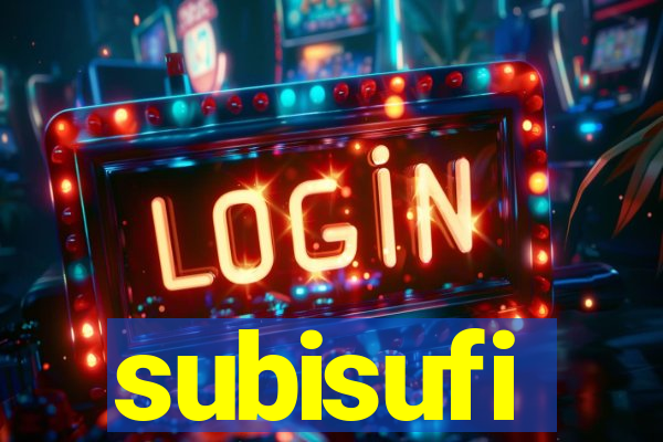 subisufi