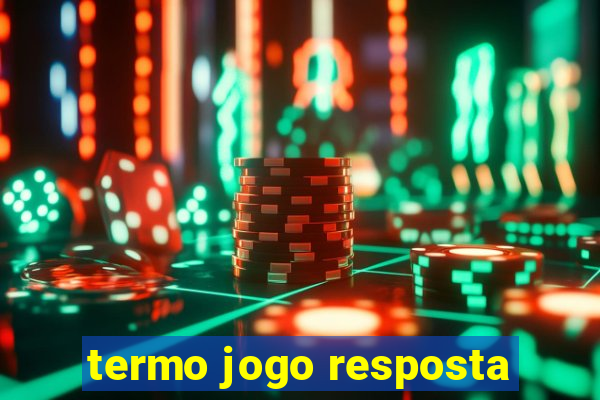 termo jogo resposta