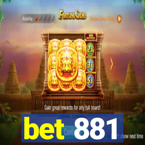 bet 881