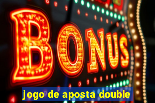 jogo de aposta double