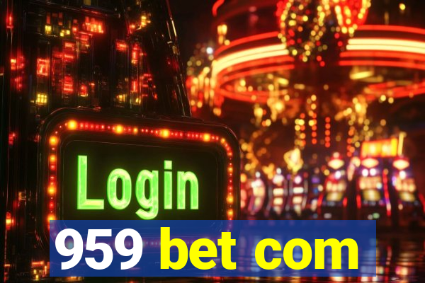 959 bet com