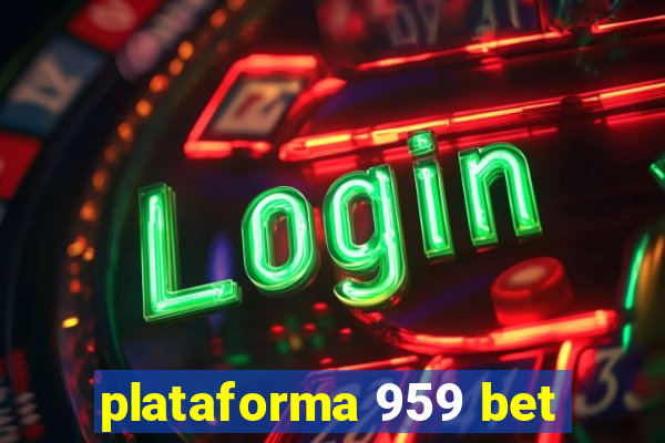 plataforma 959 bet