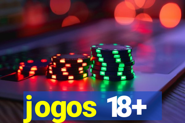 jogos 18+