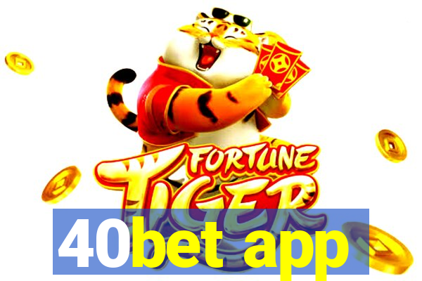 40bet app