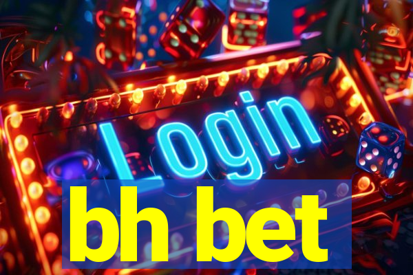 bh bet