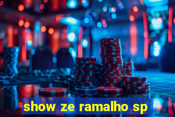 show ze ramalho sp