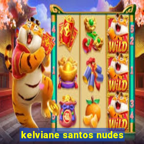 kelviane santos nudes