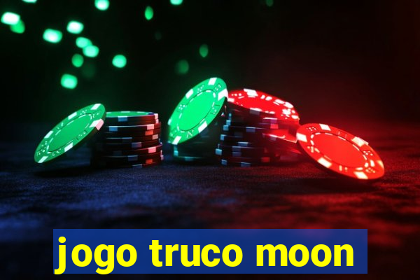 jogo truco moon