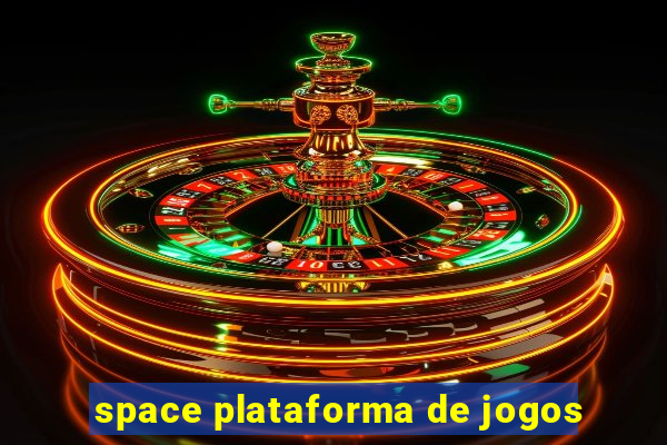 space plataforma de jogos