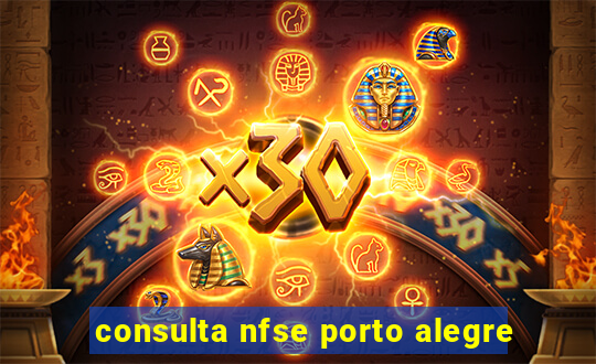 consulta nfse porto alegre