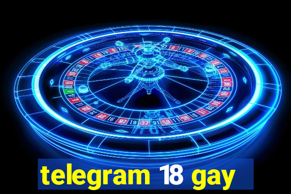 telegram 18 gay