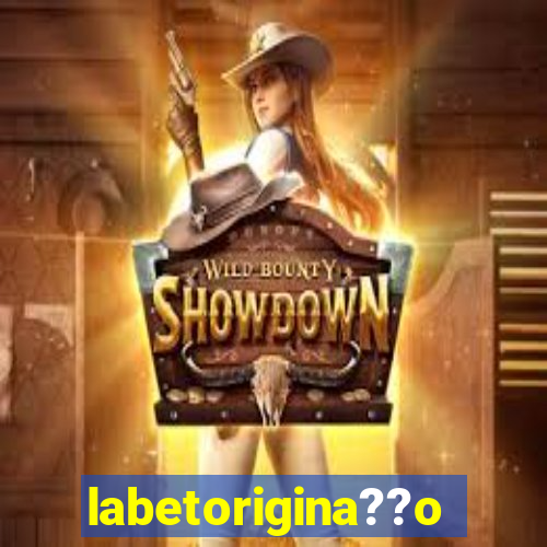 labetorigina??o