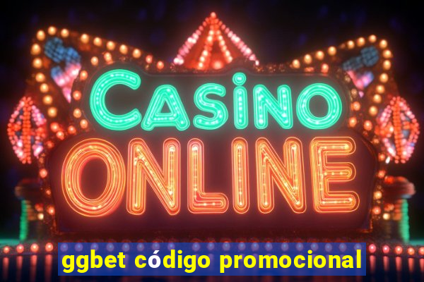 ggbet código promocional