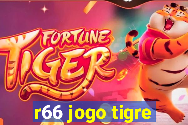 r66 jogo tigre