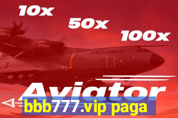 bbb777.vip paga