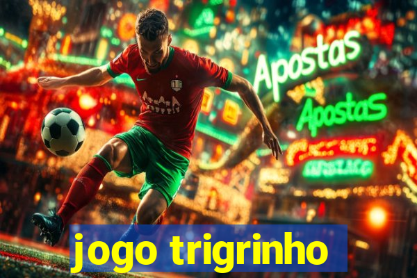 jogo trigrinho